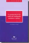 La protección de la salud del trabajador nocturno a turnos. 9788498601596