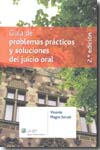 Guía de problemas prácticos y soluciones del juicio oral. 9788481262421