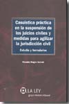 Casuística práctica en la suspensión de los juicios civiles y medidas para agilizar la jurisdicción civil. 9788481262513