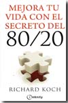 Mejora tu vida con el secreto del 80/20. 9788492688289