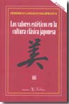 Los valores estéticos en la cultura clásica japonesa. 9788479624545