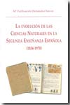 La evolución de las Ciencias Naturales en la segunda enseñanza española (1836-1970). 9788477238683