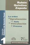 La orden de aprehensión y el auto de vinculación a proceso. 9789709511390