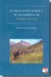 La regulación jurídica de las empresas de turismo activo. 9788483212752
