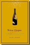 The widow Clicquot. 9780061288562