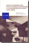 Series históricas de capital público España y su distribución territorial (1900-2005). 9788496515826