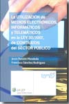 La utilización de medios electrónicos, informáticos y telemáticos en la Ley 30/2007, de contratos del sector público. 9788481262643