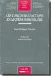 Les concours d'actions en matière immobilière. 9782275034614