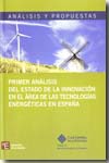 Primer análisis del estado de la innovación en el área de las tecnologías energéticas en España. 9788461328062