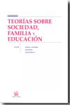 Teorías sobre sociedad, familia y educación. 9788498765717