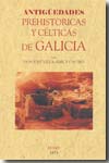 Antigüedades prehistóricas y célticas de Galicia. 9788497616652