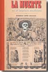 La muerte en el impreso mexicano = Images of death in Mexican prints. 9788492480340