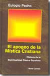 El apogeo de la mística cristiana. 9788483530894