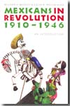 Mexicans in revolution 1910-1946. 9780803224476