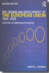 The origins and development of European Union 1945-2008