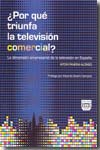 ¿Por qué triunfa la televisión comercial?. 9788496780576