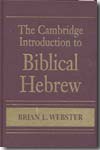 The Cambridge introduction to Biblical Hebrew. 9780521885423