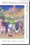 Arte e historia en la Edad Media. Vol.1