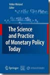 The science and practice of monetary policy today. 9783642029523
