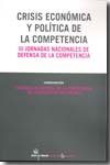 Crisis económica y política de la competencia. 9788498767056