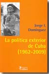 La política exterior de Cuba (1962-2009). 9788493460570