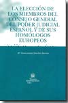 La elección de los miembros del Consejo General del Poder Judicial español y de sus homólogos europeos