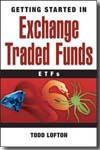 Getting started in exchange traded funds. 9780470043585