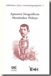 Apuntes para la biografía de Don Marcelino Menéndez Pelayo. 9788481025613