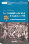 Los niños judíos de Izieu, 6 de abril de 1944