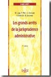 Les grandes arrêts de la jurisprudence administrative