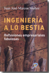 Ingeniería a lo bestia. 9788479789312