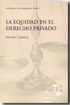 La equidad en el derecho privado. 9788476988879