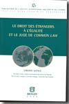 Le droit des étrangers à l'égalité et le jege de Common Law
