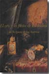 El oro y la plata de las Indias en la época de los Austrias. 9788492388646