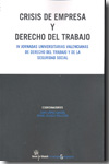 Crisis de empresa y Derecho del trabajo. 9788498766332