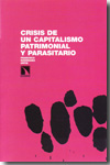 Crisis de un capitalismo patrimonial y parasitario. 9788483194782