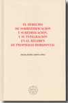 El Derecho de sobreedificación y subedificación, y su integración en el Régimen de Propiedad Horizontal. 9788492884018