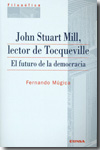 John Stuart Mill, lector de Tocqueville. 9788431326685