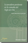 La pecadora penitente en la comedia del Siglo de Oro