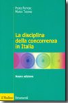 La disciplina della concorrenza in Italia. 9788815132475