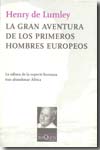 La gran aventura de los primeros hombres europeos