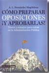 Cómo preparar oposiciones ¡y aprobarlas!. 9788432920462