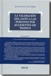 La valoración del daños a las personas por accidente de tráfico. Volumen 1