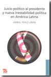 Juicio político al presidente y nueva inestabilidad política en América Latina. 9789505577903