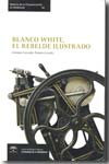 Blanco White, el rebelde ilustrado