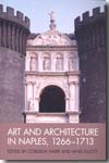 Art and architecture in Naples, 1266-1713. 9781405198615