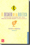 El desafío de la bioética. 9786071600271