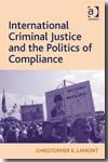 International criminal justice and the politics of compliance