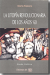 La utopía revolucionaria de los años '60