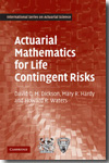 Actuarial mathematics for life contingent risks. 9780521118255